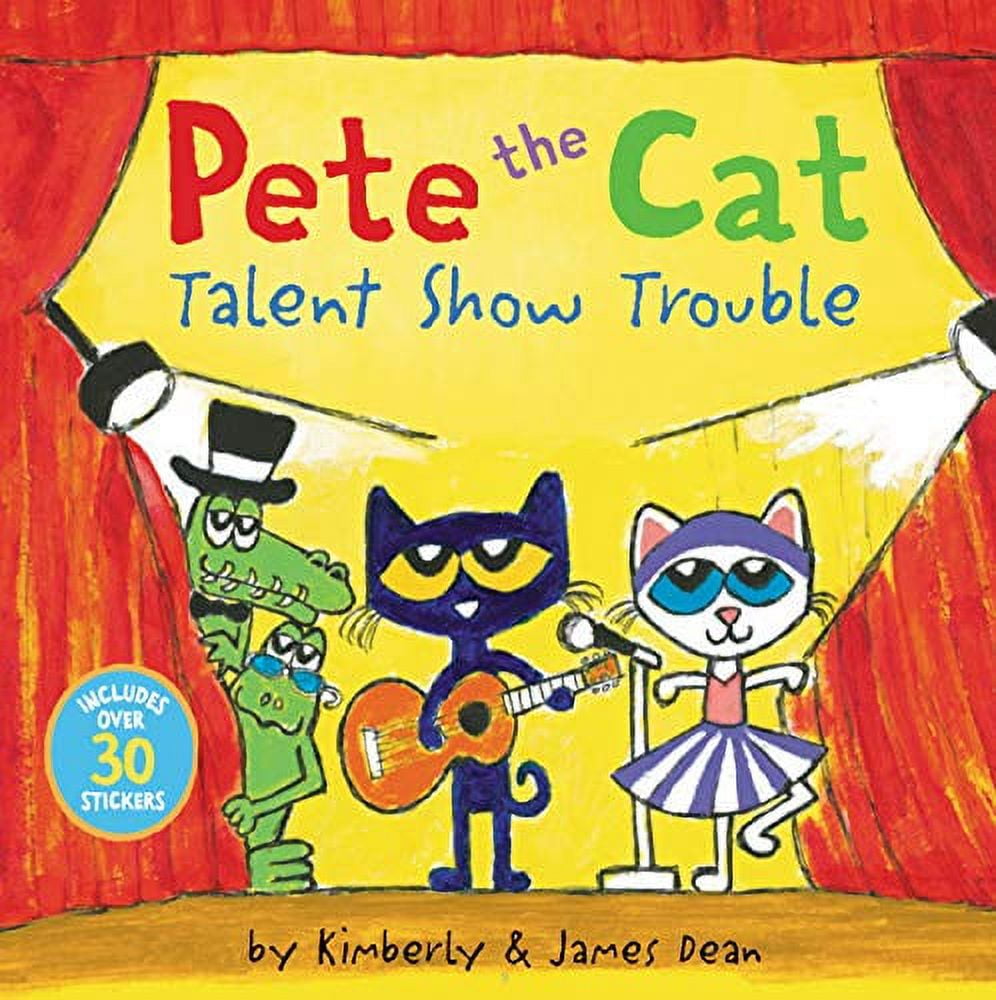 JAMES DEAN; KIMBERLY DEAN Pete the Cat: Talent Show Trouble