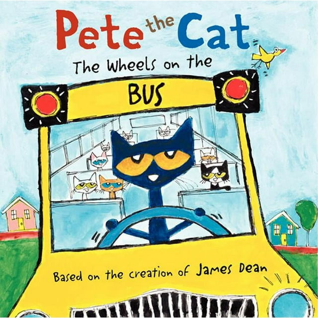 Pete the Cat: Pete the Cat: The Wheels on the Bus (Hardcover)