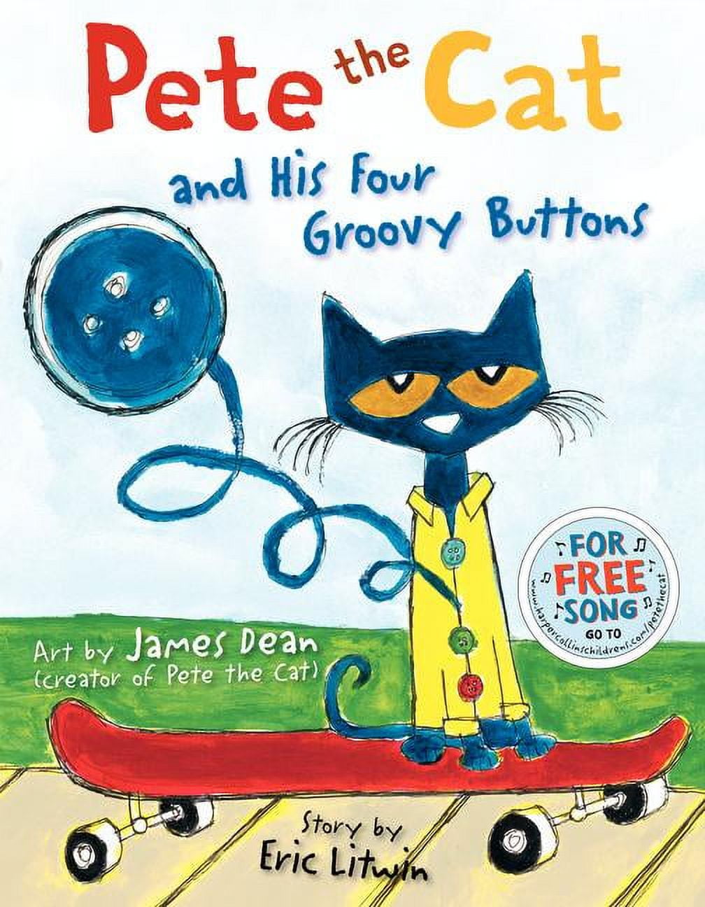 ERIC LITWIN; JAMES DEAN; KIMBERLY DEAN Pete the Cat Pete the Cat and His Four Groovy Buttons, (Hardcover)