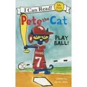 JAMES DEAN Pete the Cat: Play Ball!