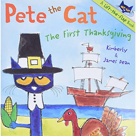 Pre-Owned Pete the Cat: The First Thanksgiving: A Thanksgiving Lift-The-Flap Book for Kids (Paperback) 0062198696 9780062198693