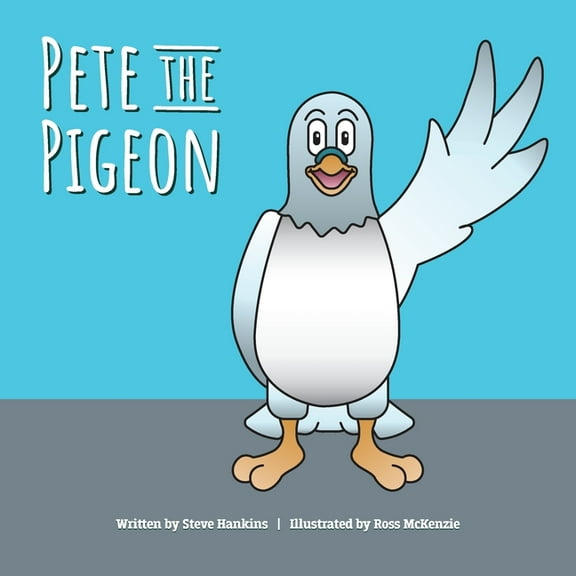 Pete the Pigeon, (Paperback)