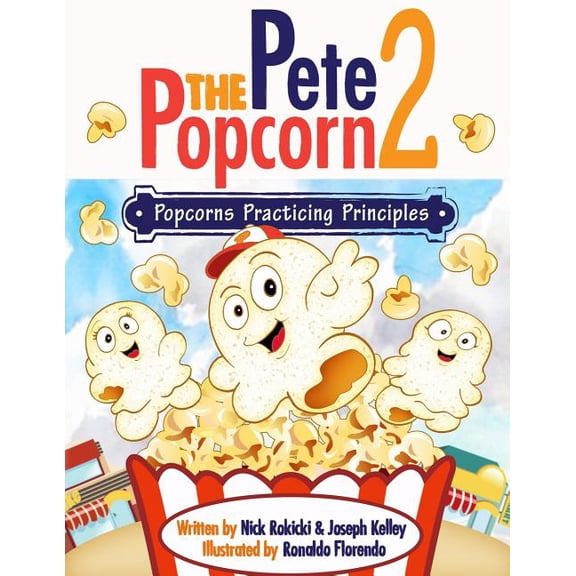 Pete the Popcorn 2: Popcorns Practicing Principles, (Paperback)