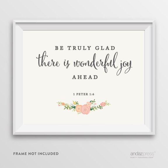 Peter 1 6 - Be Truly Glad, There Is Joy Floral Roses Biblical Quotes Wedding Signs