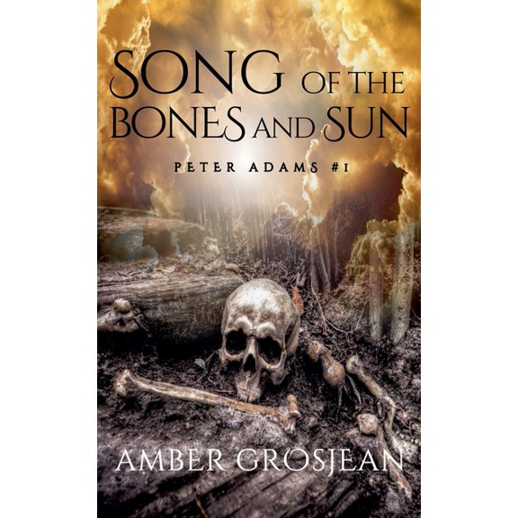 Peter Adams Song of the Bones and Sun, Book 1, (Paperback)
