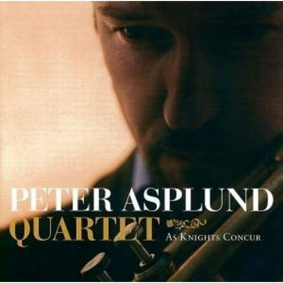 Peter Asplund - As Knights Concur - Music & Performance - CD