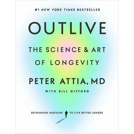 Outlive: The Science and Art of Longevity (Hardcover)