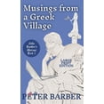 thumbnail image 1 of Peter Barber's Musings Musings from a Greek Village - Large Print, Book 1, (Hardcover), 1 of 1