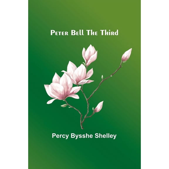 Peter Bell the Third, (Paperback)