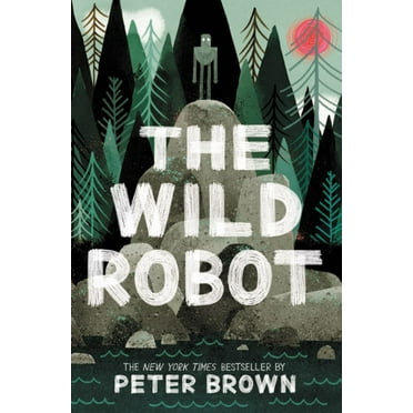Peter Brown: The Wild Robot (Paperback)