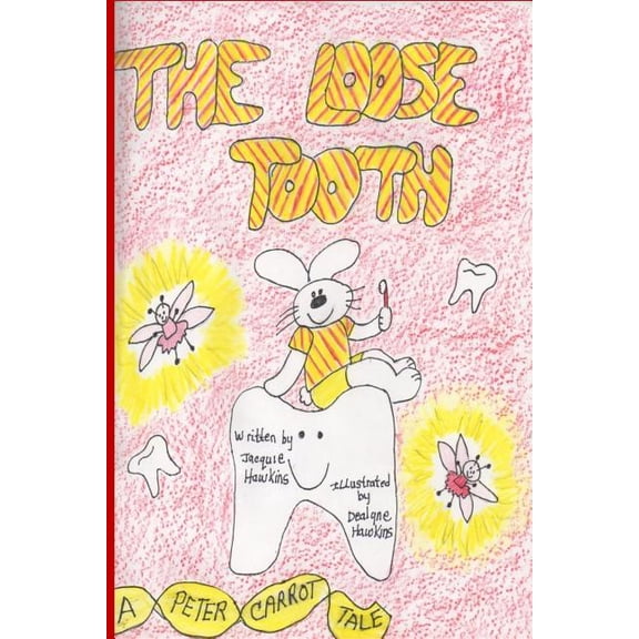 The Peter Carrot Tales The Loose Tooth: Peter has a loose tooth. He is worried and has lots of questions that he has to find answers to., Book 13, (Paperback)