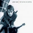thumbnail image 1 of Peter Case - Full Service No Waiting - Music & Performance - CD, 1 of 1