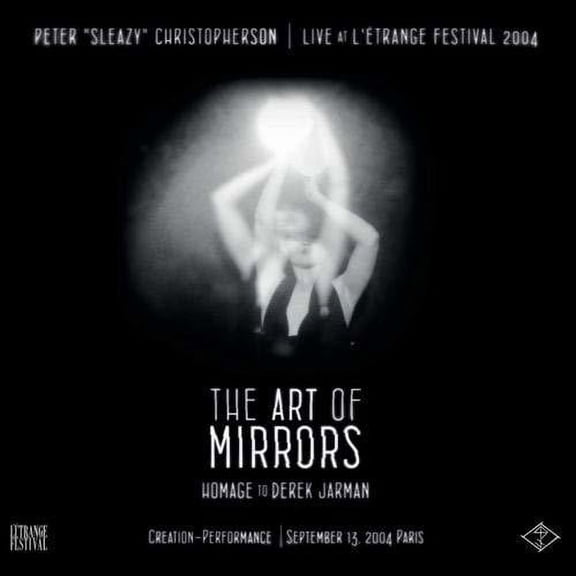 Peter Christopherson - Live At L'etrange Festival - Art Of Mirrors - Music & Performance - CD