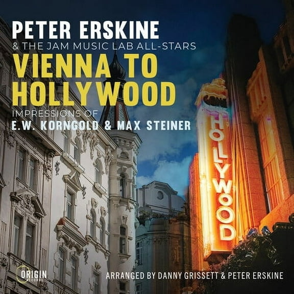 Peter Erskine & the Jam Music Lab All-Stars - Vienna to Hollywood: Impressions of E.W. Korngold & Max Steiner - Music & Performance - CD