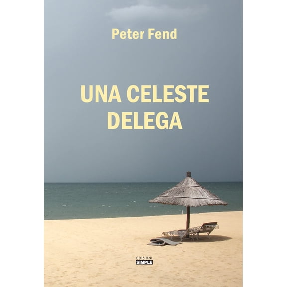 Peter Fend Una celeste delega (Paperback)