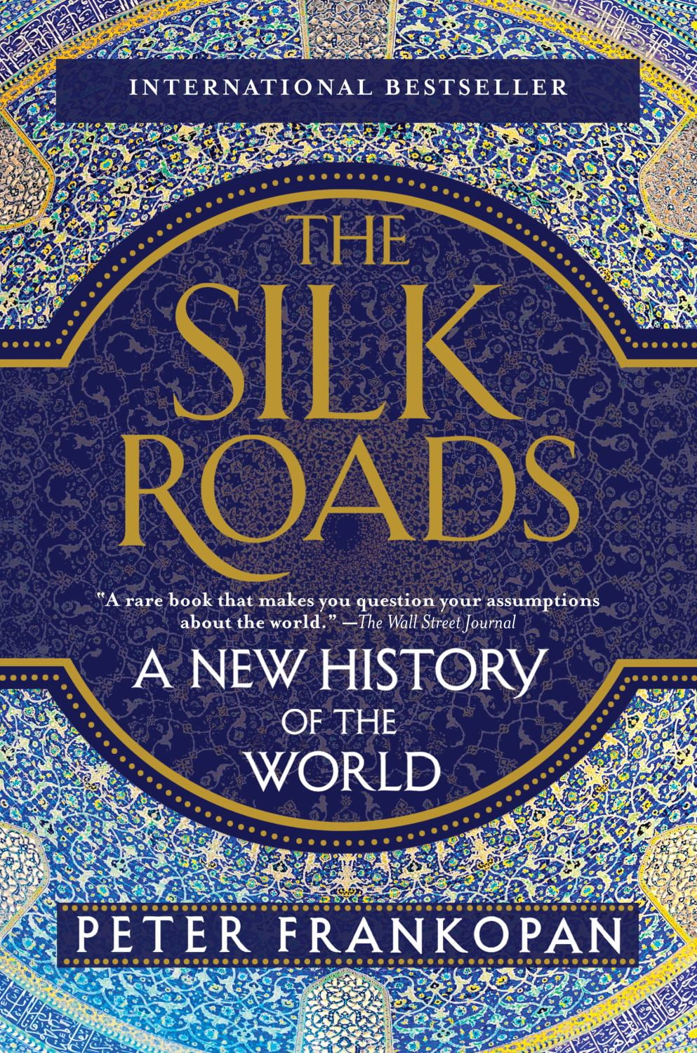 The Silk Roads: A New History of the World (Paperback) - Walmart