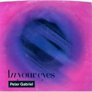 Peter Gabriel - In Your Eyes 7 45RPM Vinyl New