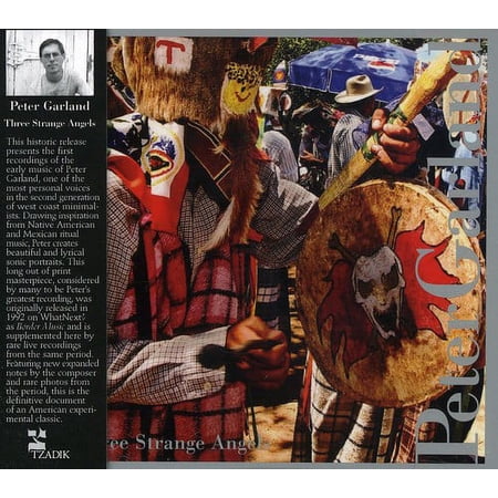 Peter Garland - Three Strange Angels - Classical - CD