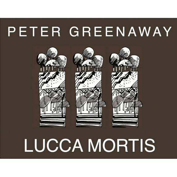 Peter Greenaway: Lucca Mortis, (Paperback)
