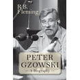 thumbnail image 1 of Peter Gzowski: A Biography, (Hardcover), 1 of 1