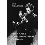 Peter Hall's Royal Shakespeare Company The Artists of the RSC During the Era of Peter Hall, Trevor Nunn, Terry Hands an, Hardcover