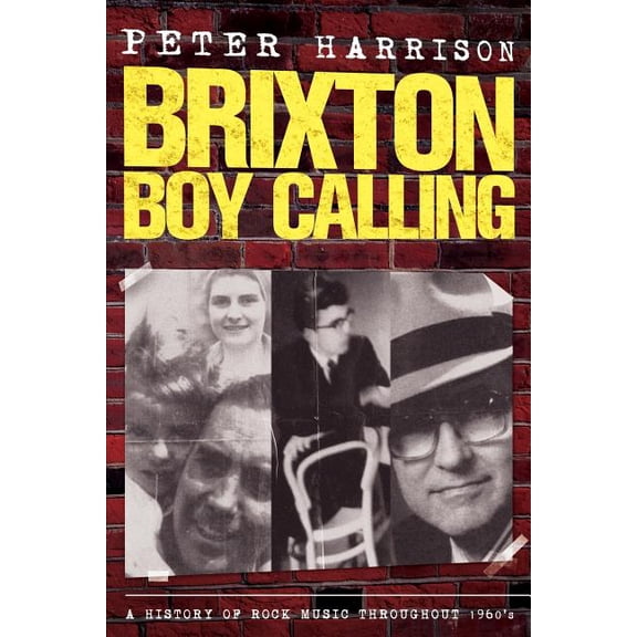 Peter Harrison: Brixton Boy Calling: B.B.C.: Brixton Boy Calling