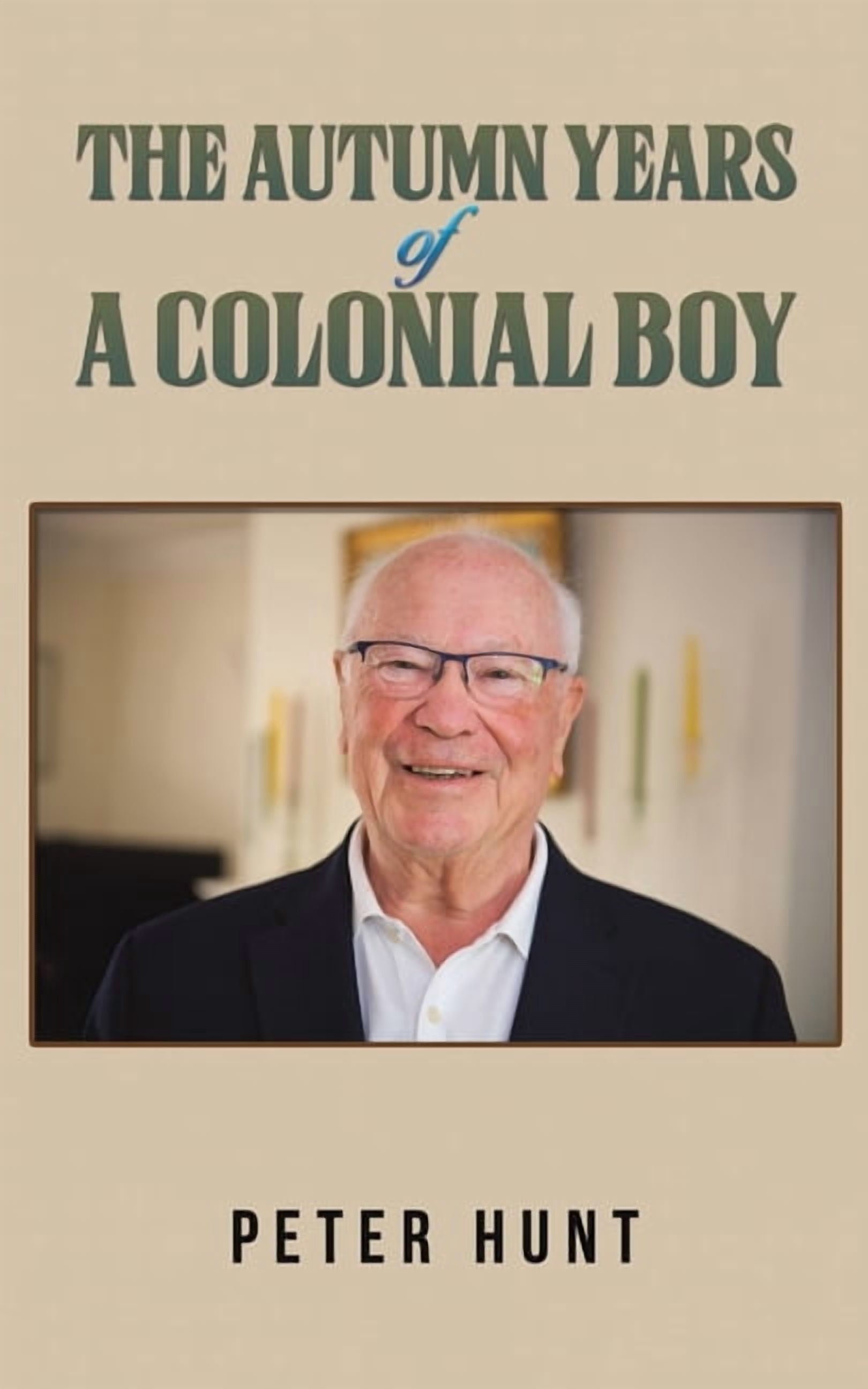 The Autumn Years of a Colonial Boy, (Paperback)