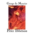 thumbnail image 1 of Peter Ibbetson by George Du Maurier, Fiction, (Paperback), 1 of 1