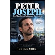 Peter Joseph The Man Who Challenged the System, Paperback