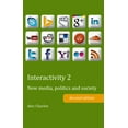 thumbnail image 1 of Peter Lang Ltd.: Interactivity 2: New Media, Politics and Society- Second Edition (Paperback), 1 of 1
