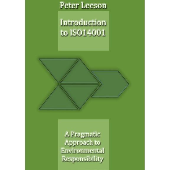 Peter Leeson Introduction to ISO14001: A Pragmatic Approach to Environmental Respon (Paperback)