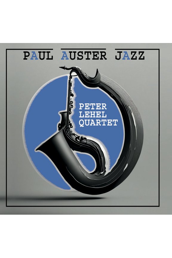 Peter Lehel Quartet - Paul Auster Jazz [COMPACT DISCS]