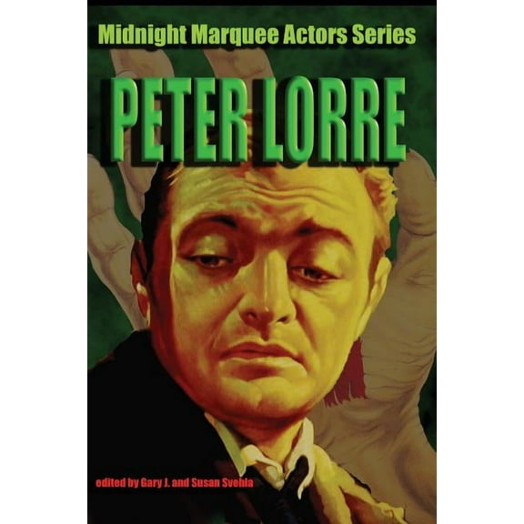 Midnight Marquee Actors: Peter Lorre: Midnight Marquee Actors Series (Paperback)