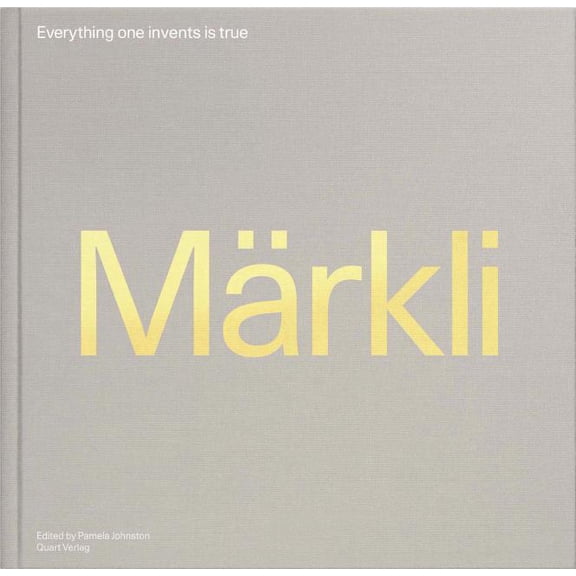 Peter Mrkli : Everything One Invents is True (Hardcover)