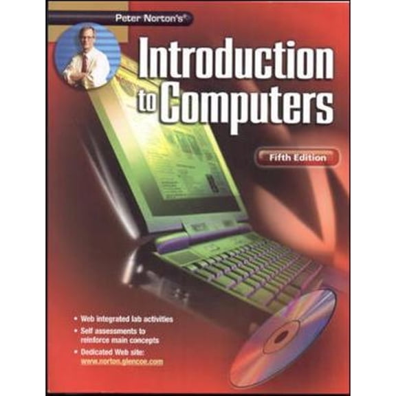 Peter Norton's Introduction to Computers Fifth Edition Student Edition