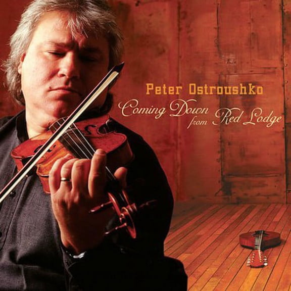 Peter Ostroushko - Coming Down from Red Lodge - Music & Performance - CD