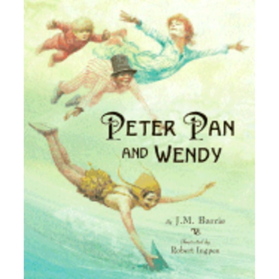 Pre-Owned Peter Pan and Wendy: One-Hundredth Anniversary Edition Hardcover