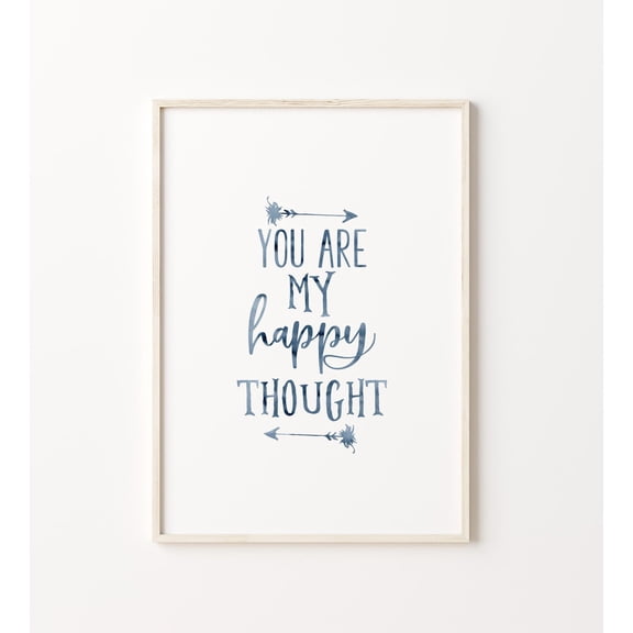 Peter Pan Nursery Quote Print, You Are My Happy Thought, Blue Gray , Baby Boy Nursery Decor, Playroom Wall Art Home Decor #2516, Unframed Poster Size 24x36