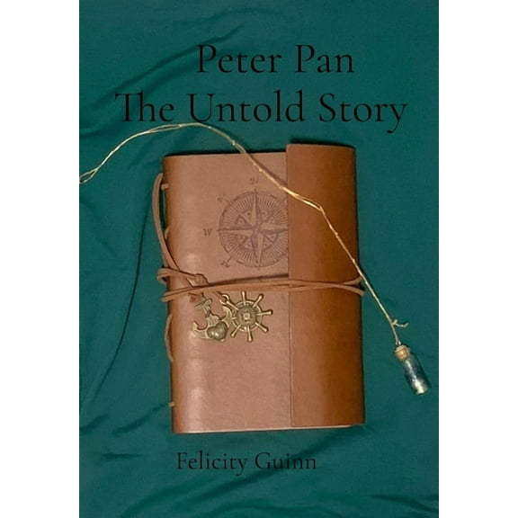 Peter Pan The Untold Story, (Hardcover)
