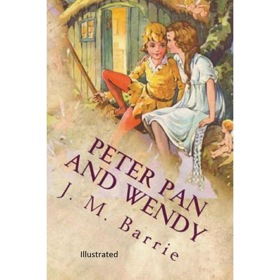Peter Pan and Wendy Illustrated (Paperback)