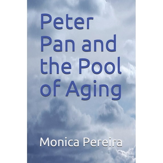 Peter Pan and the Pool of Aging (Paperback)