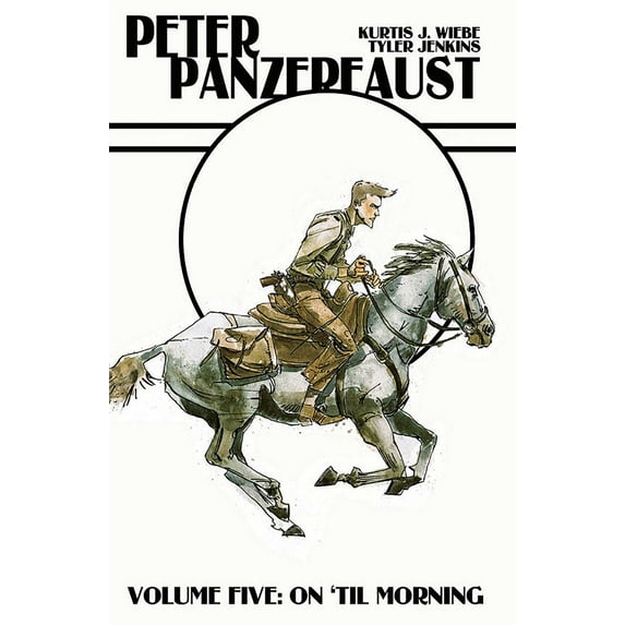 Peter Panzerfaust Volume 5: On 'Til Morning (Paperback)