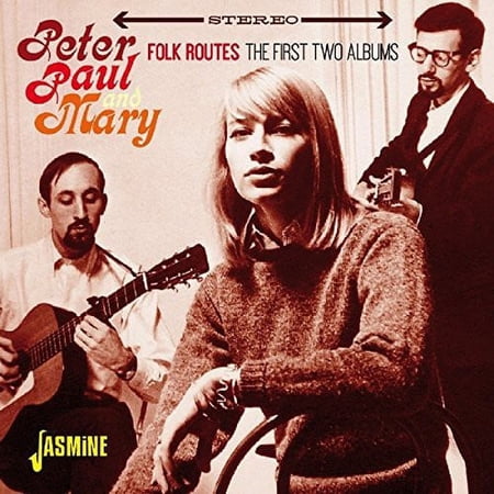 Peter Paul & Mary: Folk Routes