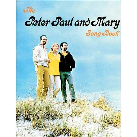 Peter, Paul & Mary Songbook: Piano/Vocal/Chords, (Paperback)