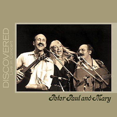 Peter, Paul and Mary - Discovered: Live in Concert - Music & Performance - CD