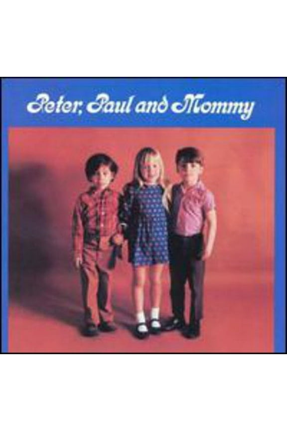 Peter, Paul and Mary - Peter Paul & Mommy - Music & Performance - CD