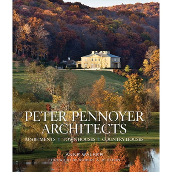Pre-Owned Peter Pennoyer Architects: Apartments, Townhouses, Country Houses (Hardcover) 0865652686 9780865652682
