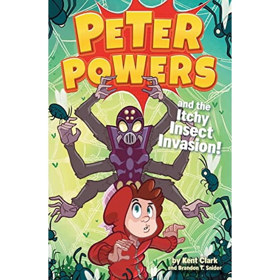 Pre-Owned Peter Powers and the Itchy Insect Invasion! (Paperback) 0316543586 9780316543583