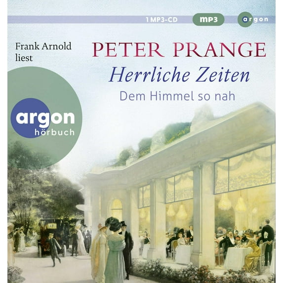 Peter Prange Herrliche Zeiten – Dem Himmel so nah (CD)