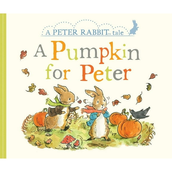 Peter Rabbit A Pumpkin for Peter: A Peter Rabbit Tale, (Board Book)